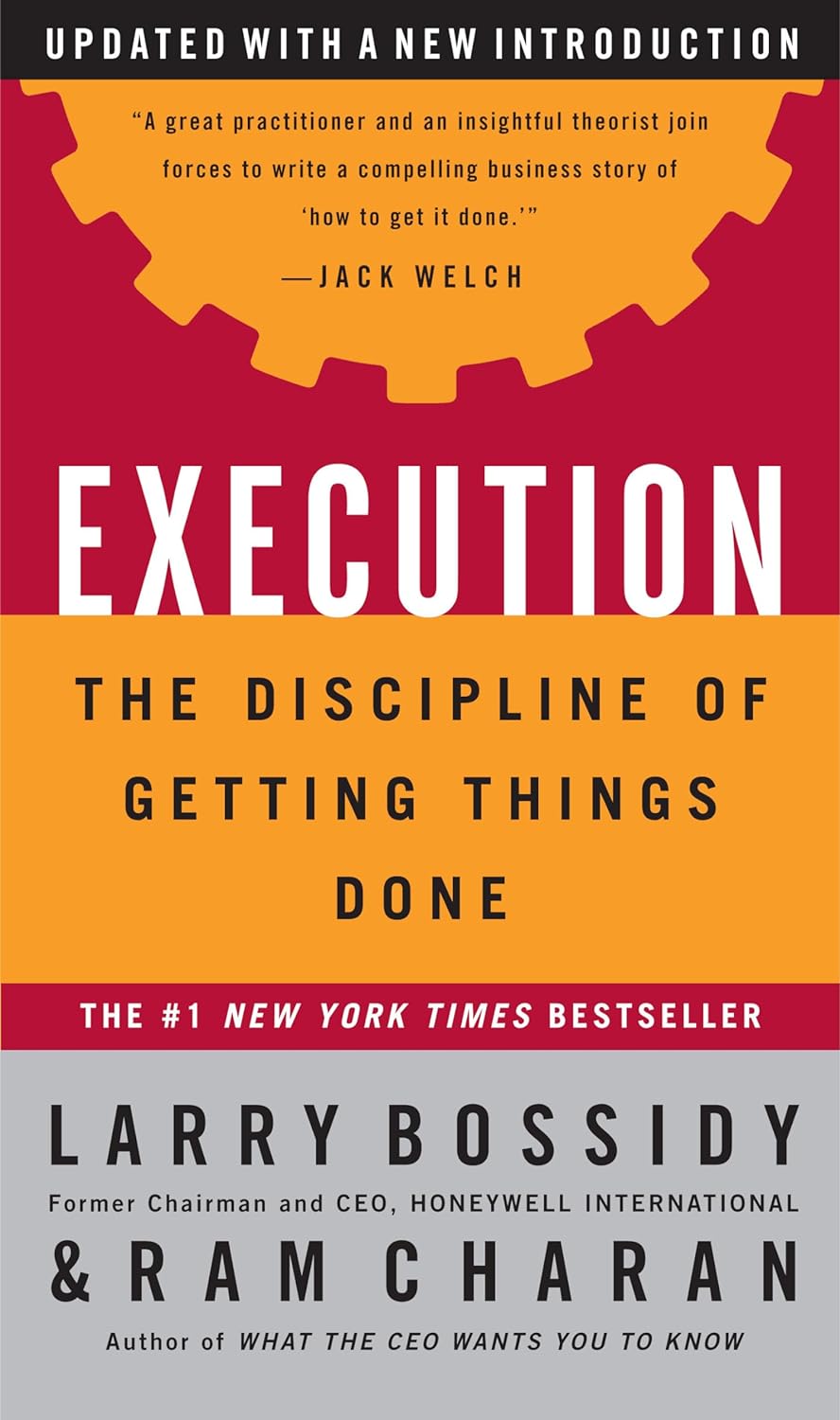 Execution: The Discipline of Getting Things Done