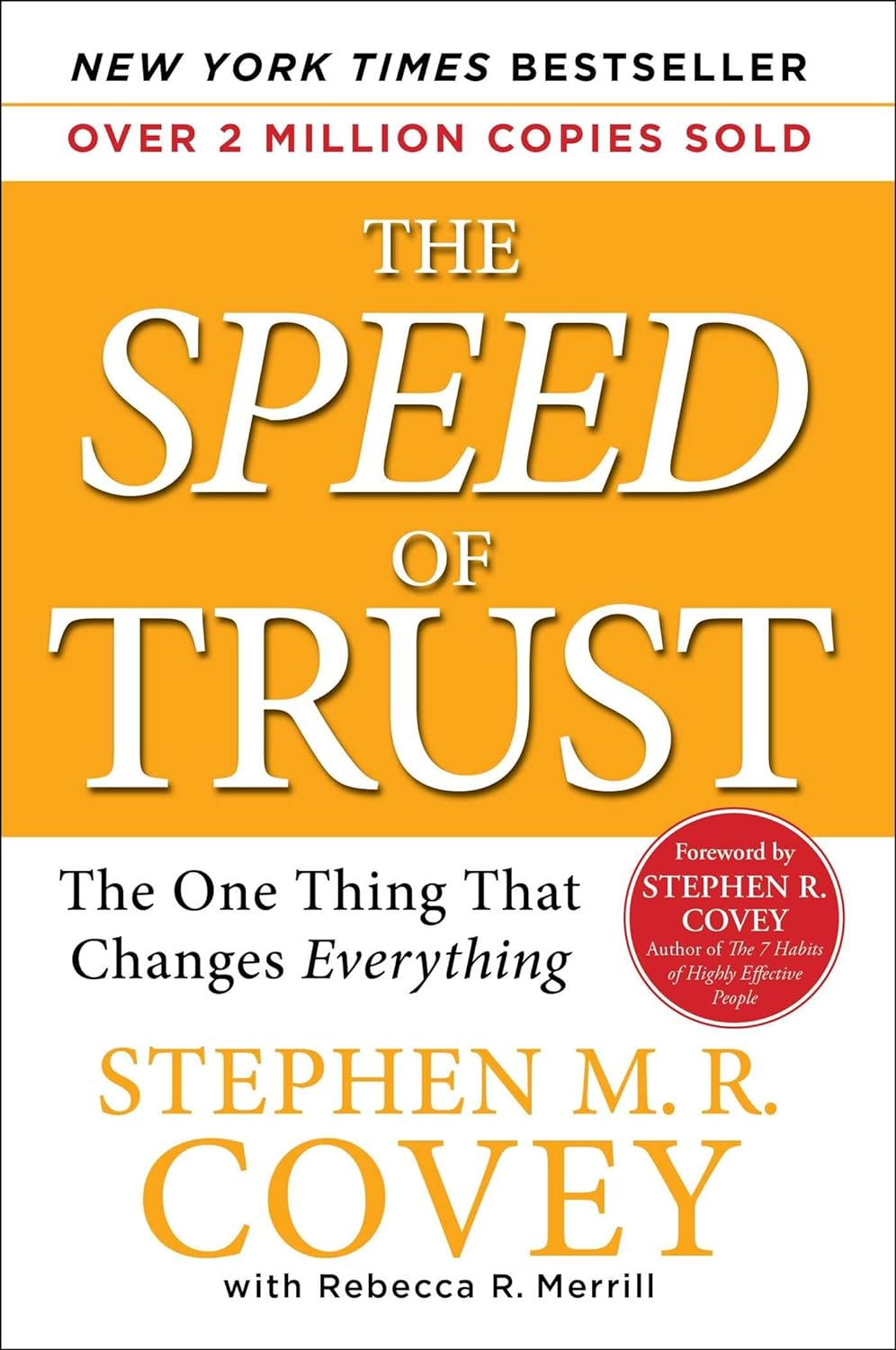 The Speed of Trust: The One Thing that Changes Everything